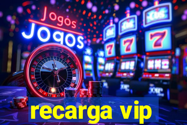 recarga vip